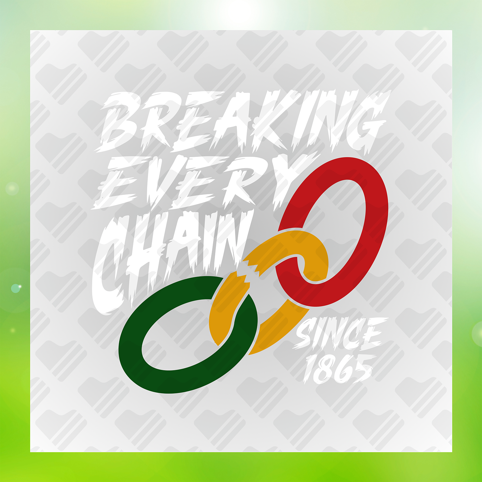 Breaking Every Chain Since 1865 Transfer