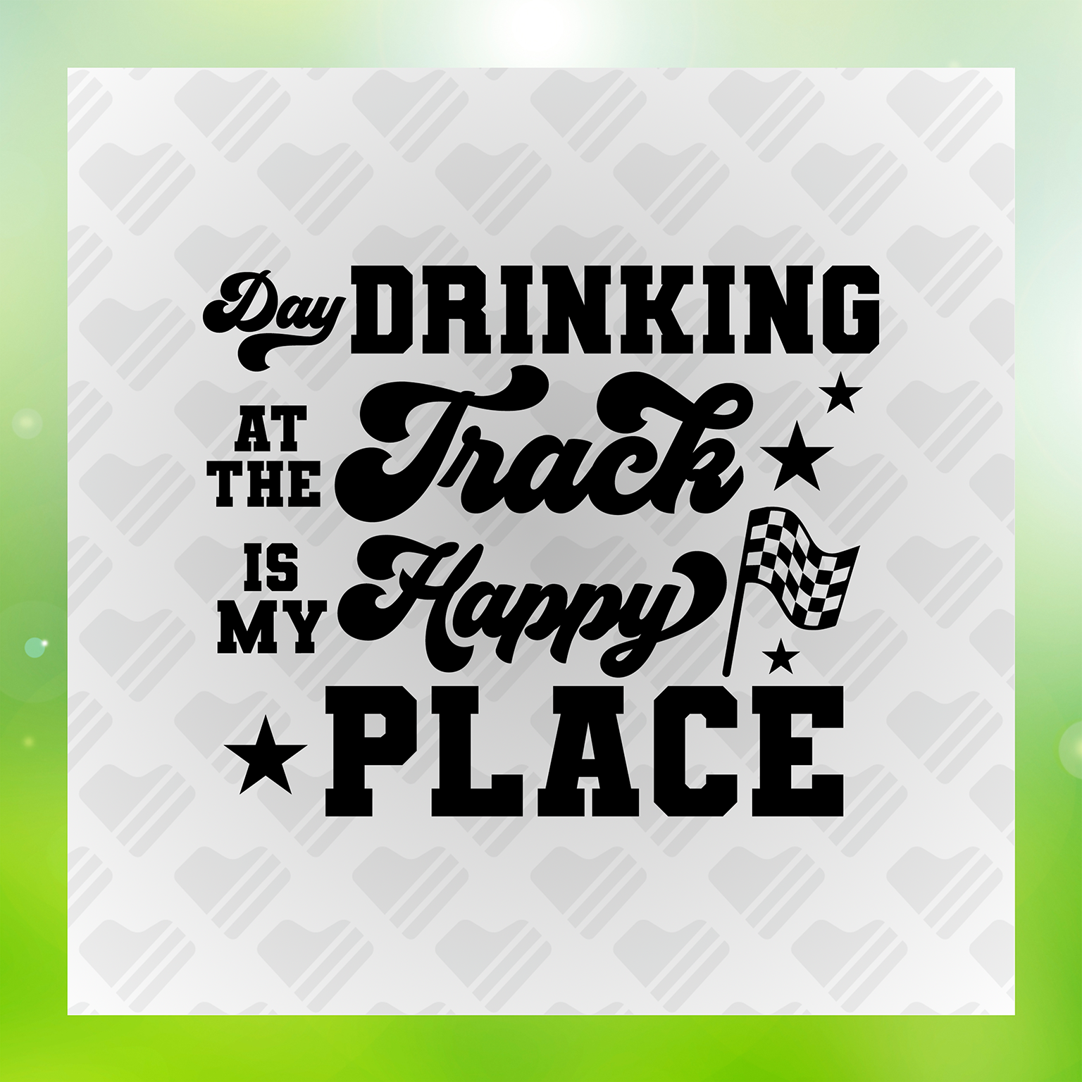 Day Drinking At The track Transfer