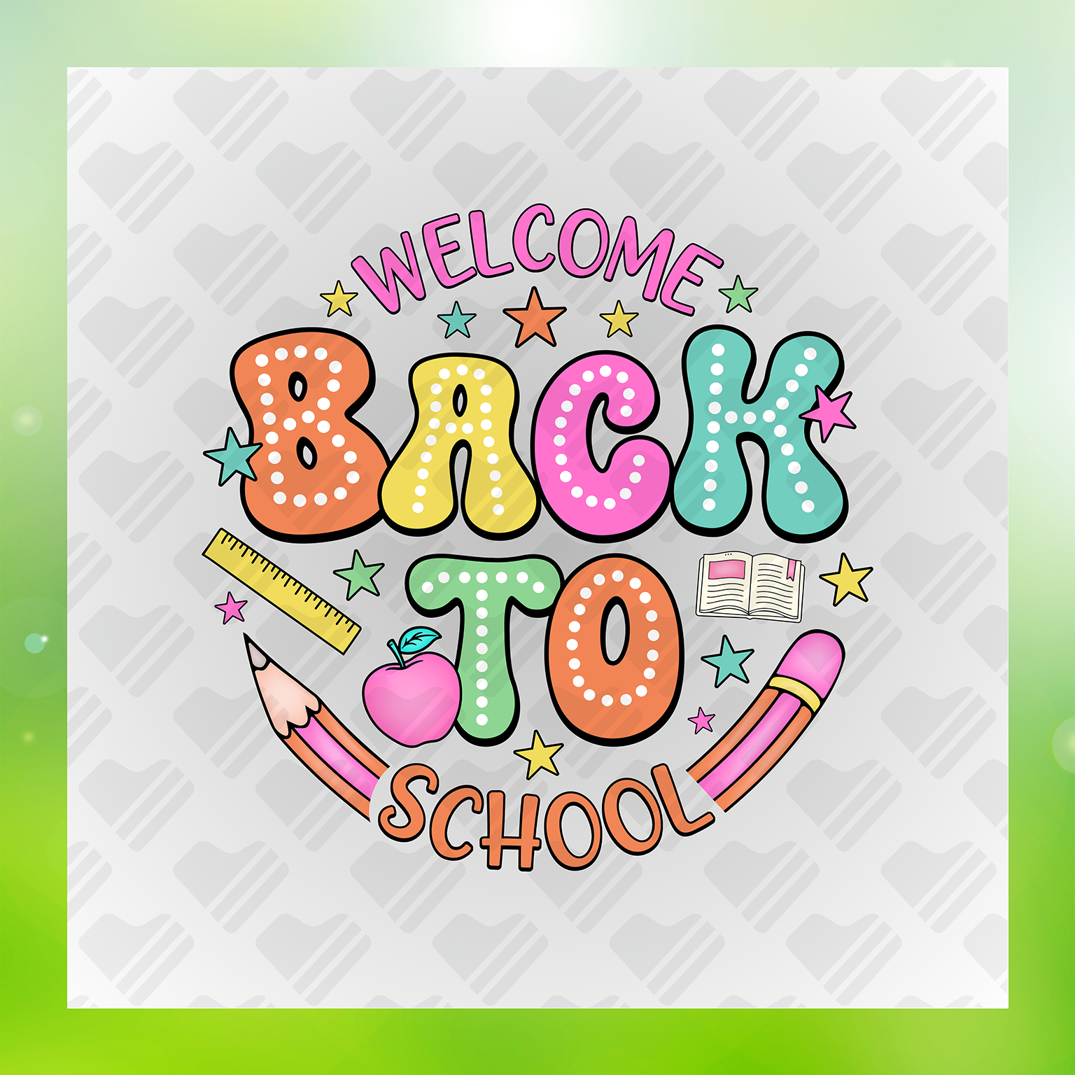 First Day Of School Welcome Back To School Transfer