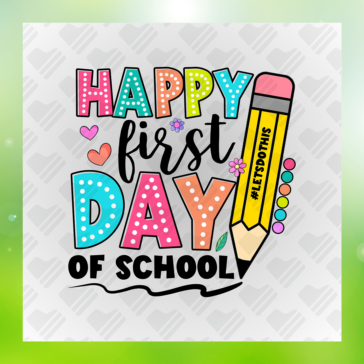 Happy First Day Of School, Lets Do This Transfer