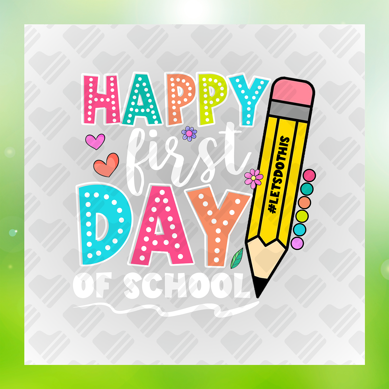 Happy First Day Of School, Lets Do This Transfer