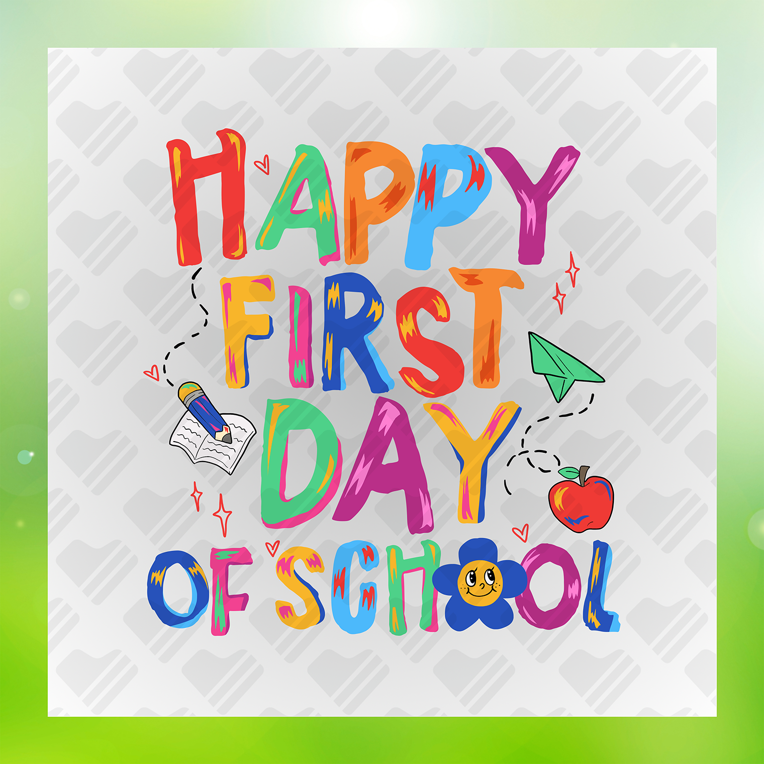 Happy First Day Of School, School Excitement Transfer