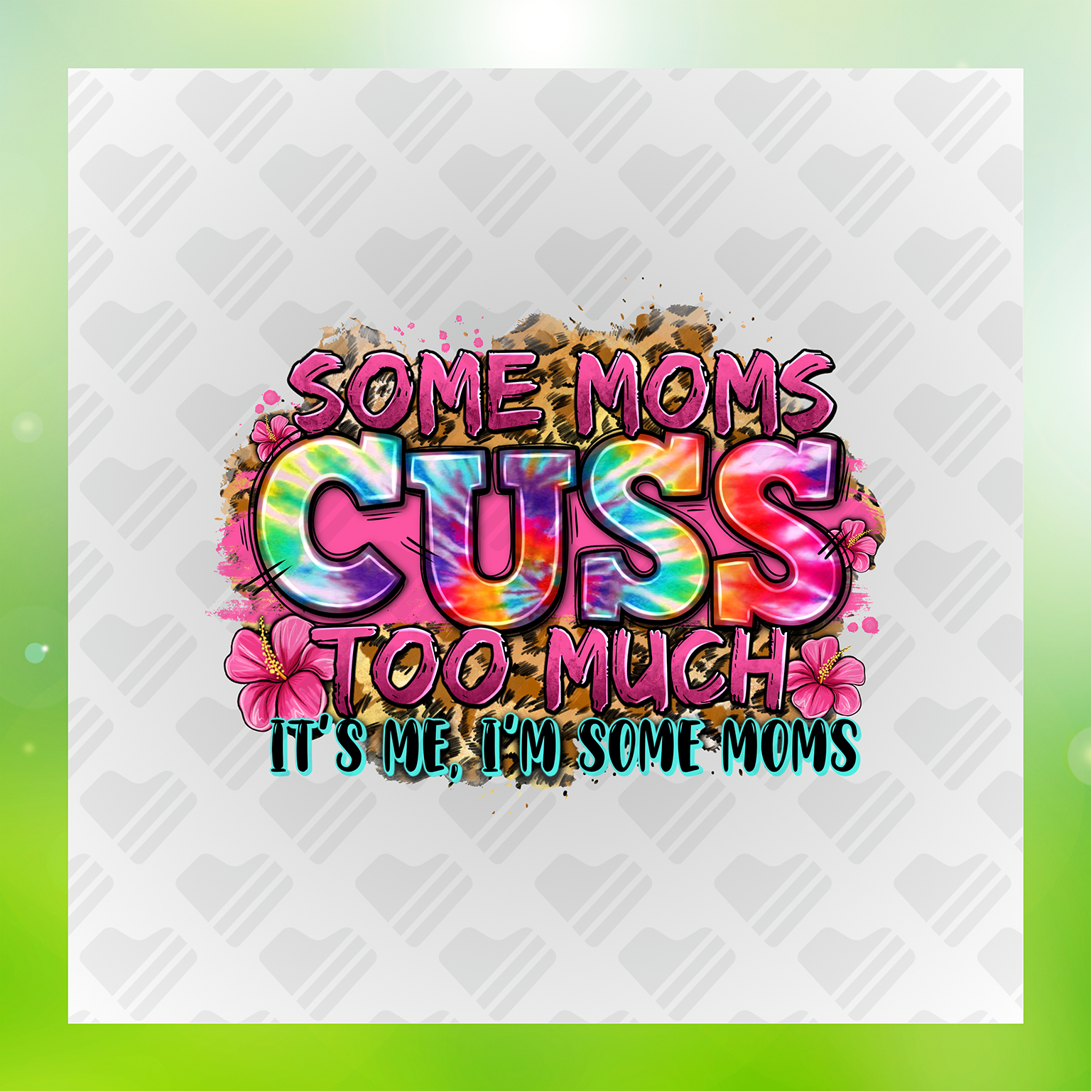 Some Moms Cuss Too Much Transfer