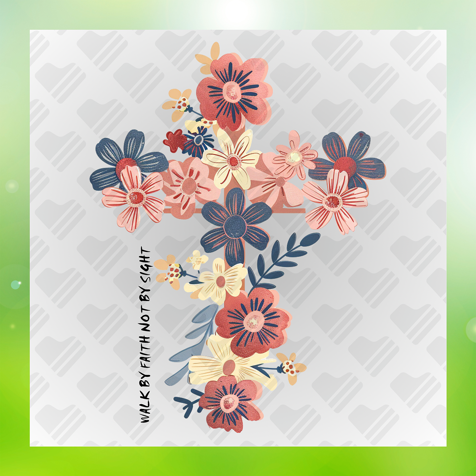 Walk By Faith Not By Sight Transfer