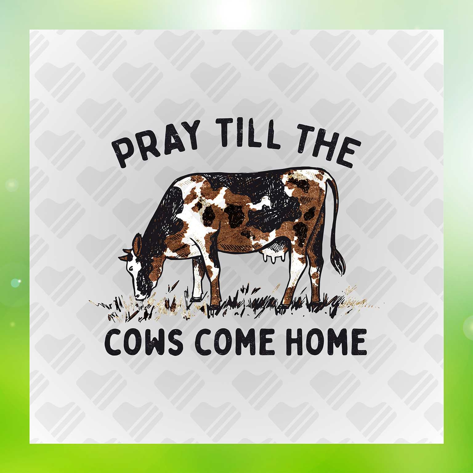 Cowman Pray Till The Cows Come Home Transfer