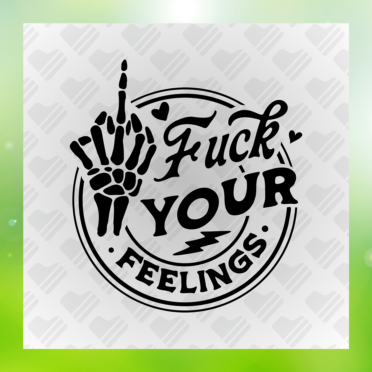 Snarky Humor Fuck Your Feelings Transfer