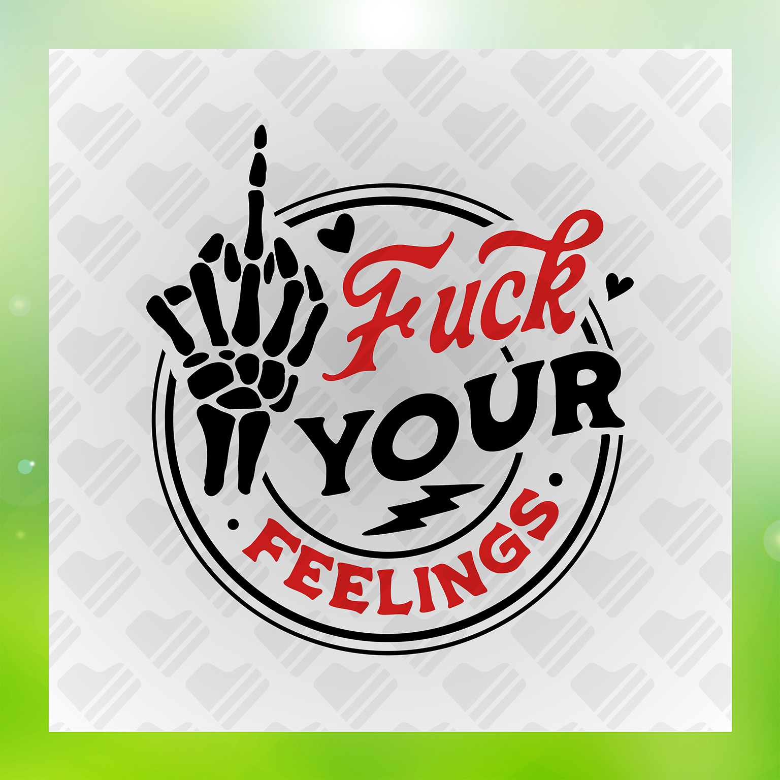 Snarky Humor Fuck Your Feelings Transfer