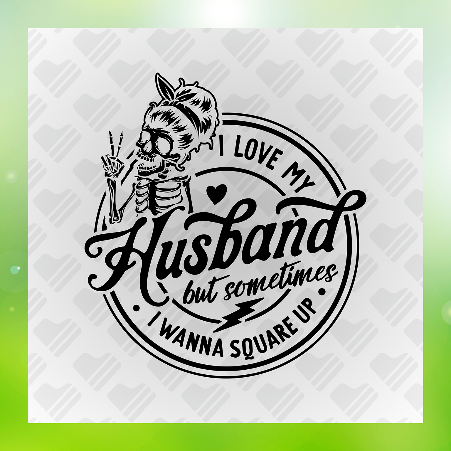 Snarky Humor I Love My Husband Transfer