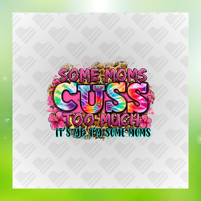 Some Mom Cuss Too Much Sticker