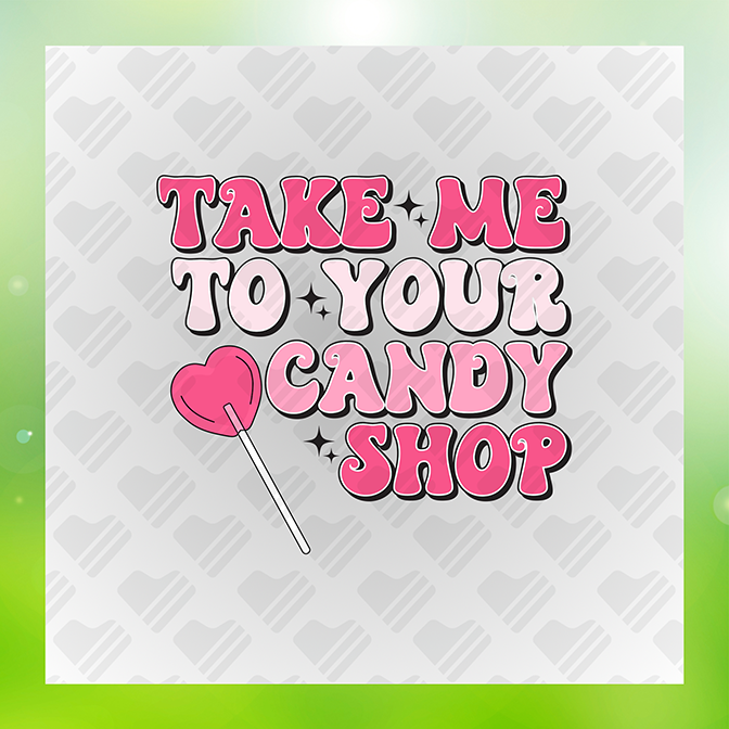 Take Me 2 Your Candy Shop Sticker
