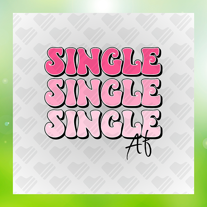 Single Single Single Af Sticker