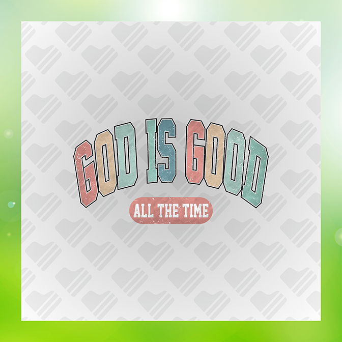 God Is Good All The Time Sticker