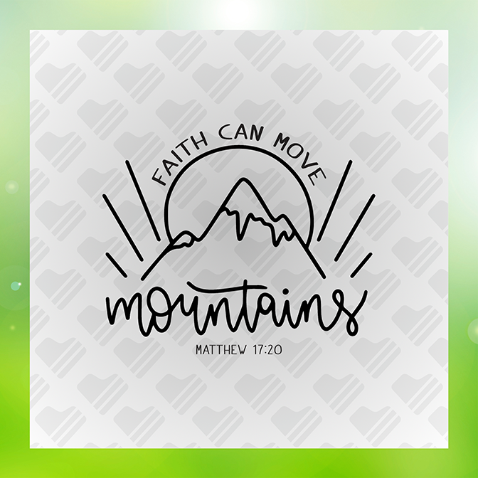 Faith Can Move Mountains Sticker