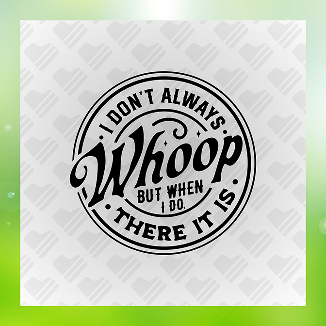 I Don't Always Whoop v3 Sticker