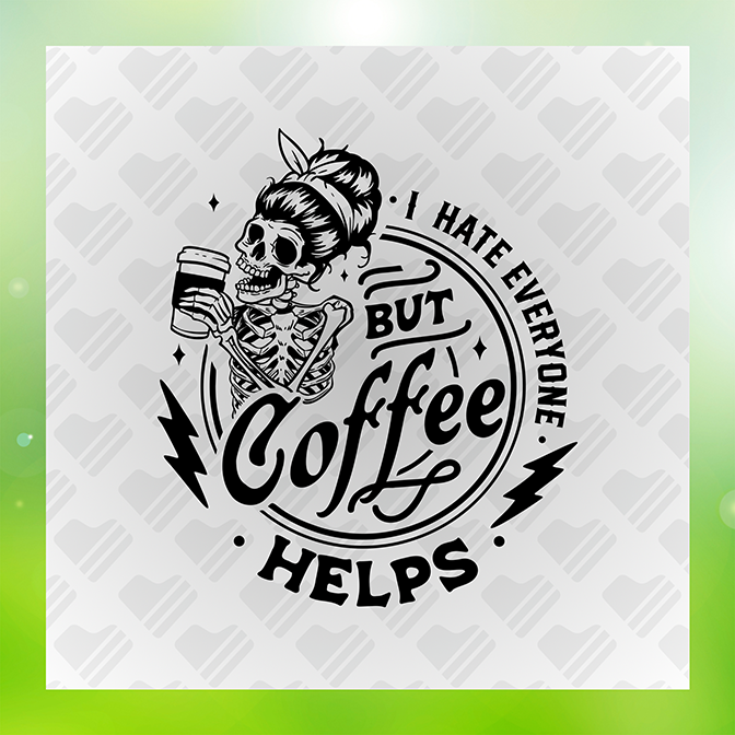 I Hate Everyone But Coffee Help Sticker