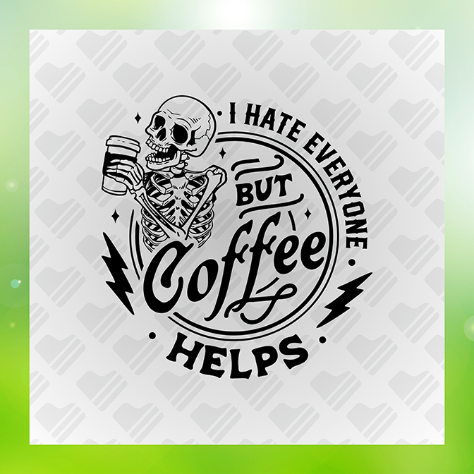 I Hate Everyone But Coffee Help v2 Sticker