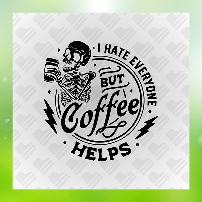 I Hate Everyone But Coffee Help v2 Sticker