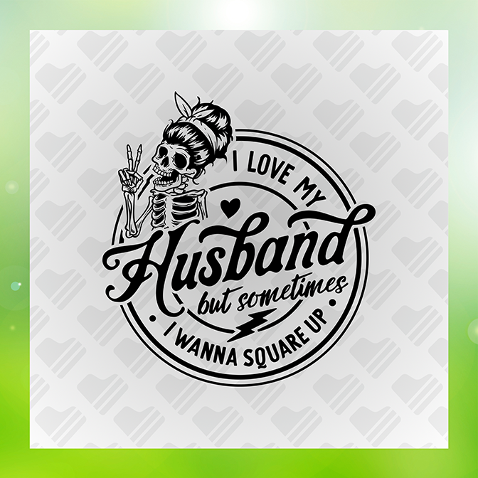 I Love My Husband but Sometime Sticker