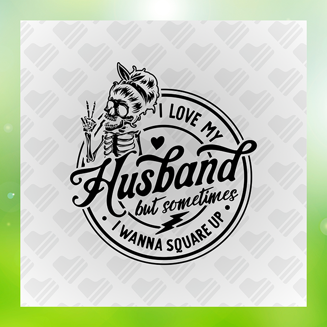 I Love My Husband but Sometime Sticker