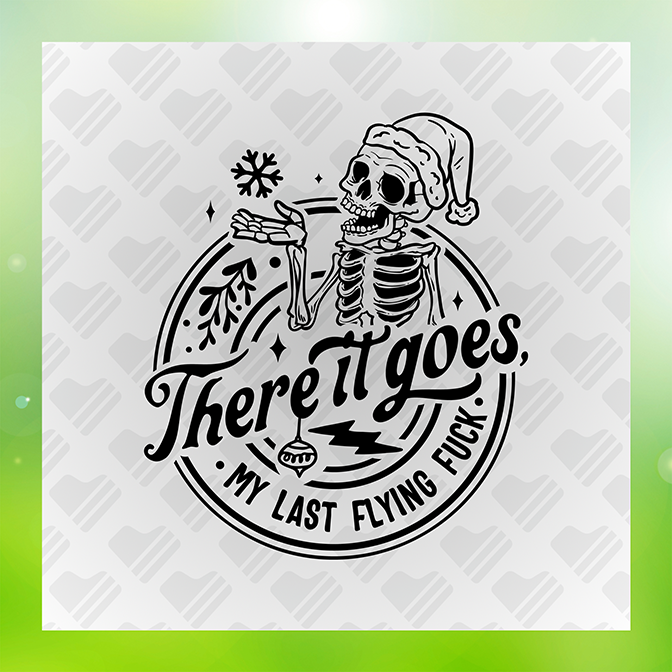 There It Goes MY Last Flying Fuck v2 Sticker