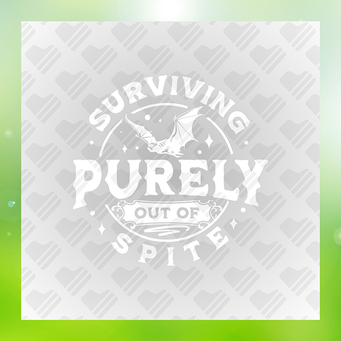 Surviving Purely Out of Spite Sticker