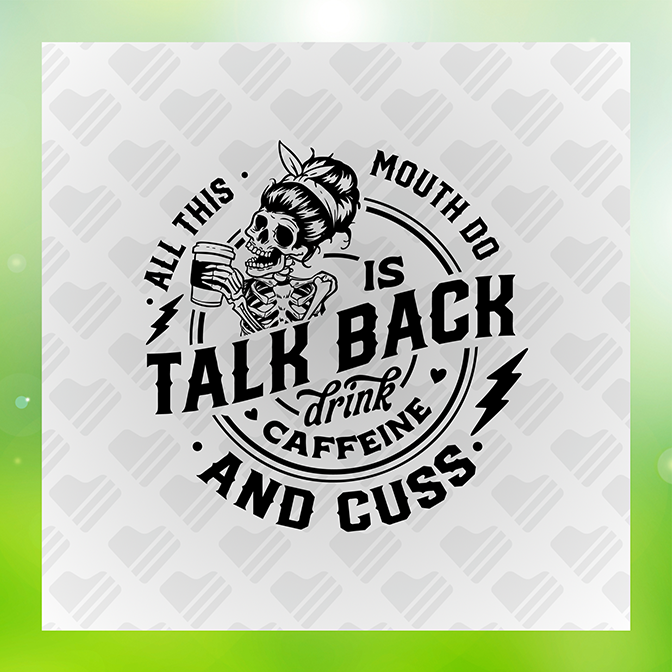 All This Mouth Do Is Talk Back Sticker