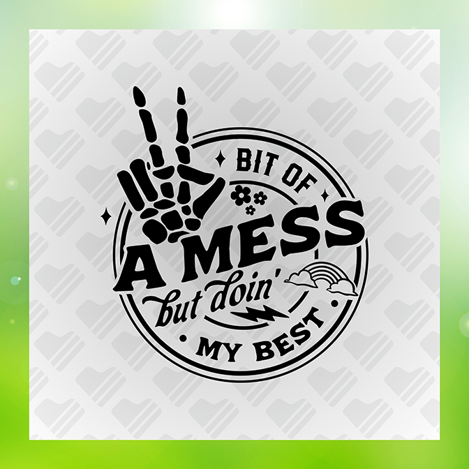 A Mess But Doin My Best v2 Sticker