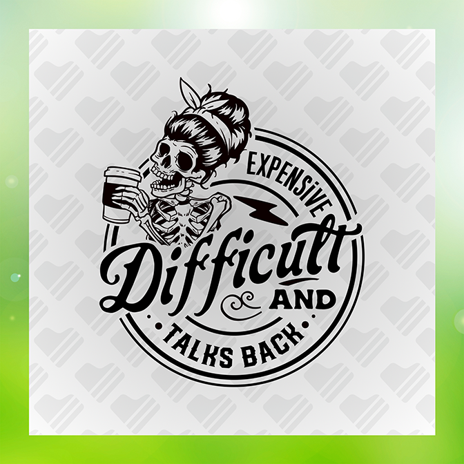 Expensive Difficult and Talks Back Sticker