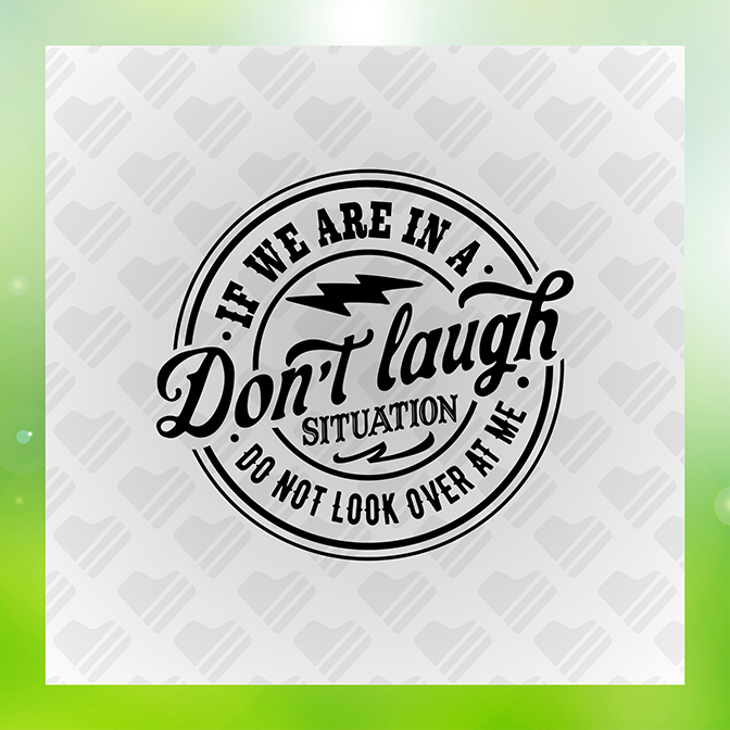If We Are In A Don't Laugh Situation Sticker
