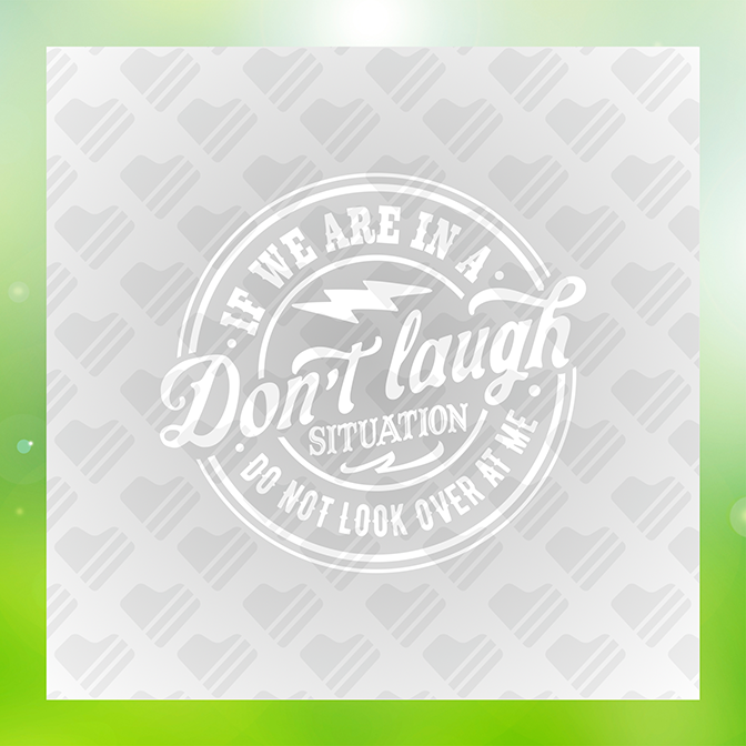 If We Are In A Don't Laugh Situation Sticker