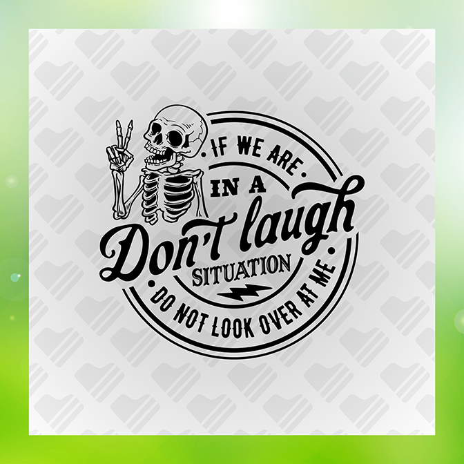 In A Don't laugh Situation v3 Sticker