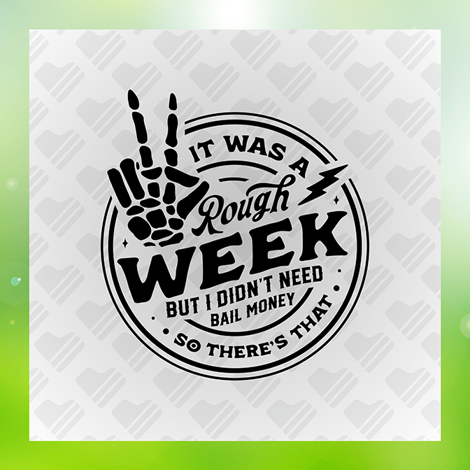 It Was A Rough Week Sticker