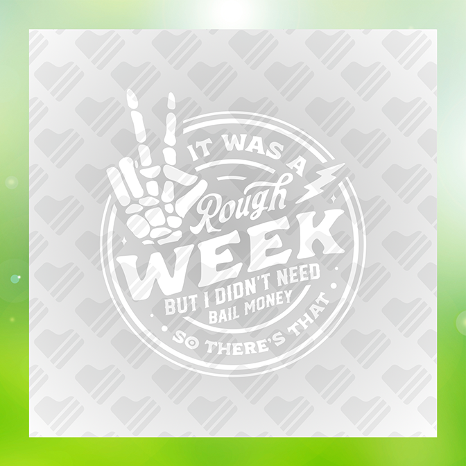 It Was A Rough Week Sticker