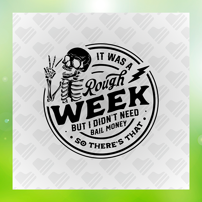 It Was A Rough Week v2 Sticker