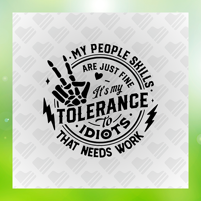 My People Skills It's My Tolerance Sticker