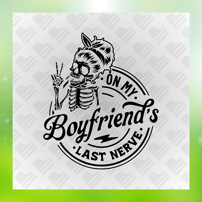 On My Boyfriends Last Nerve Sticker