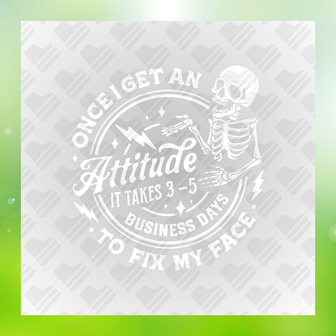 Once I Get An Attitude It Takes 3-5 Sticker