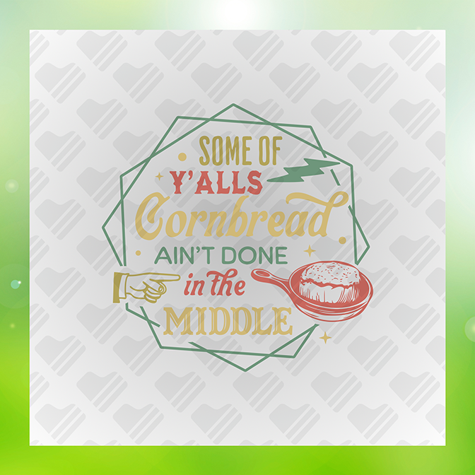 Y'alls Cornbread Aint Done v2 Sticker