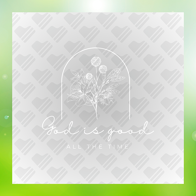 Believing God Is Good All The Time Sticker