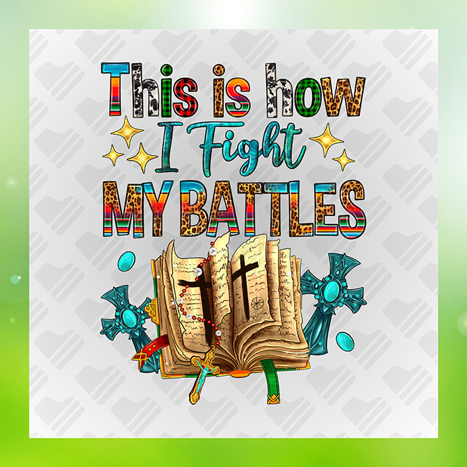 This Is How I Fight My Battle Sticker