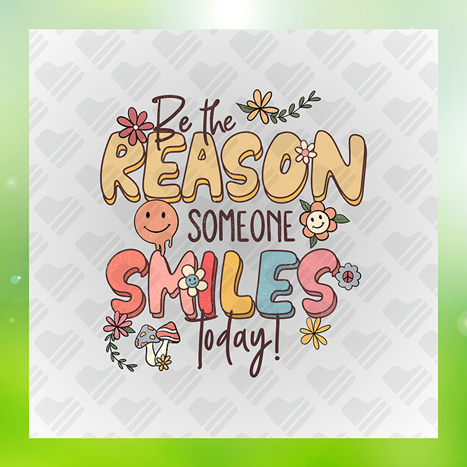 Be the Reason Someone Smiles Today Sticker