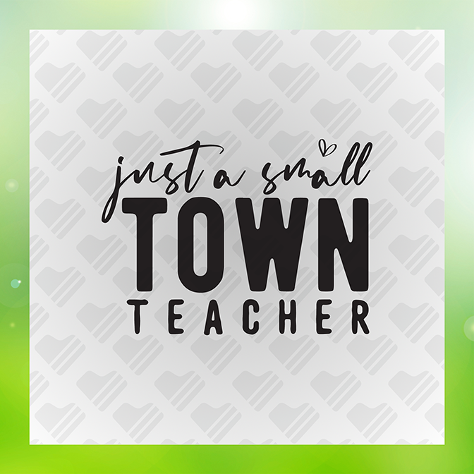 Just a Small Town Teacher Sticker