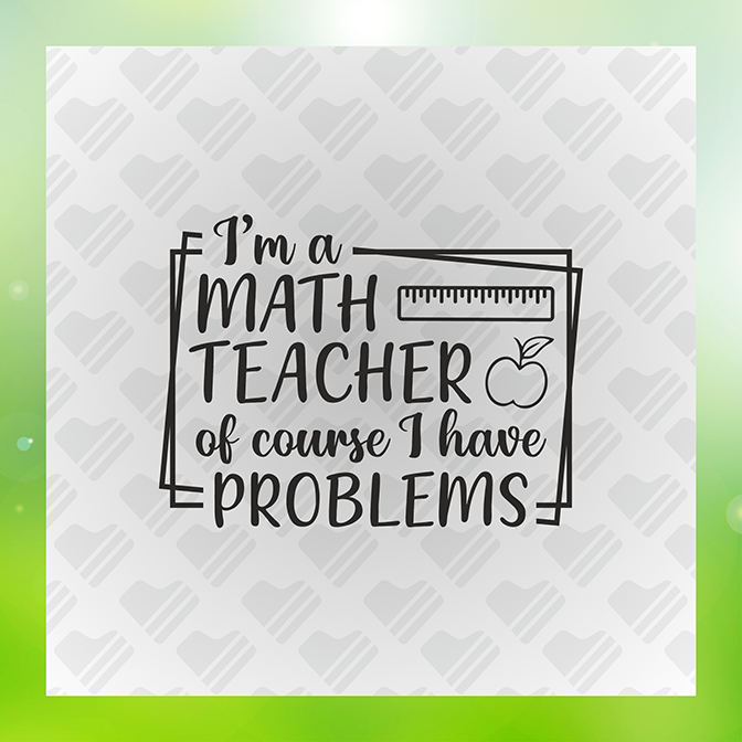 I'm A Math Of Course I Have Problem Sticker