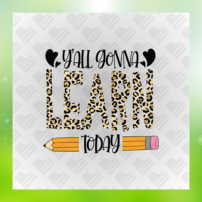 Y'all Gonna Learn Today Sticker