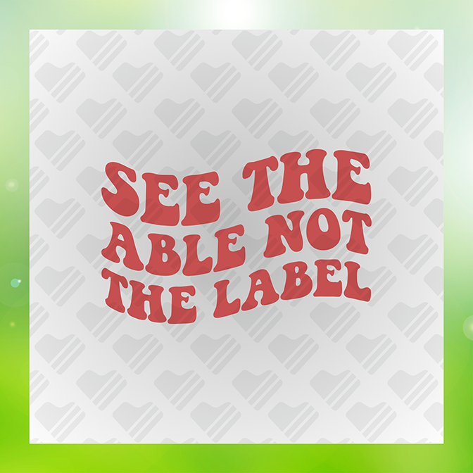 See The Able Not The Label Sticker