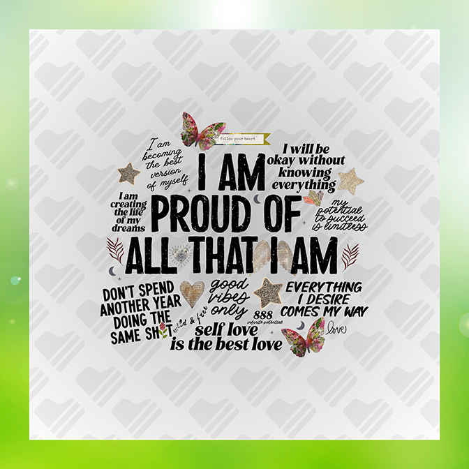 I Am Proud Of All That I Am Sticker