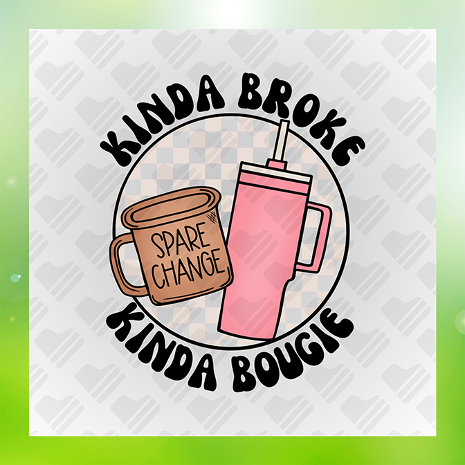 Kinda Broke Kinda Bougie Sticker