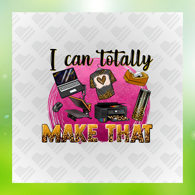 I Can Totally Make That Sticker