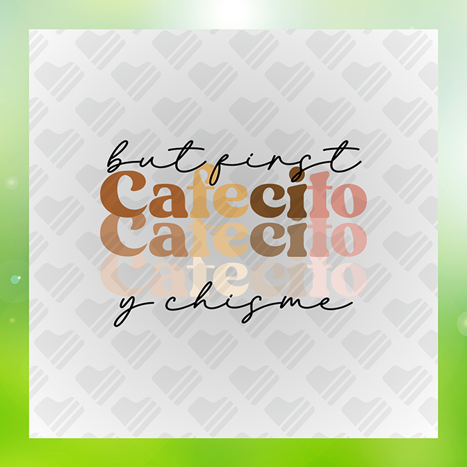 But First Cafecito y Chisme Sticker