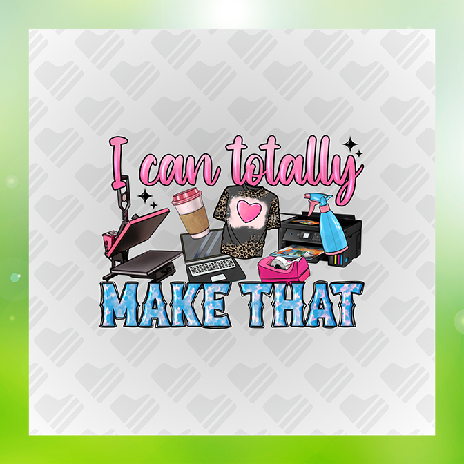 I Can Totally Make That v4 Sticker